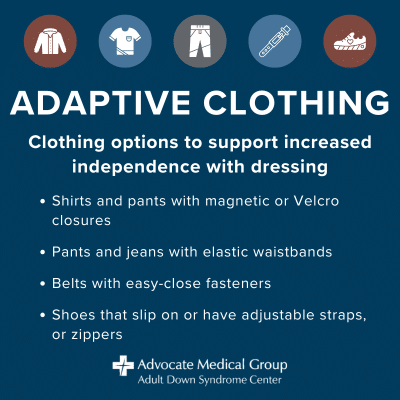 Adaptive clothing: Clothing options to support increased independence with dressing