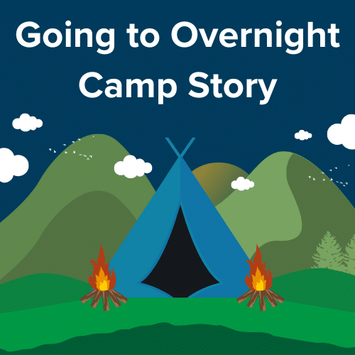 Going to Overnight Camp Story