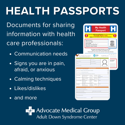 Health passports - documents for sharing information with health care professionals. Information includes communication needs; signs you are in pain, afraid, or anxious; calming techniques; likes/dislikes; and more