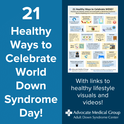 Healthy ways to celebrate World Down Syndrome Day. With links to healthy lifestyle visuals and videos.