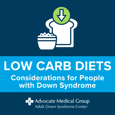 Low carb diets. Considerations for people with Down syndrome.