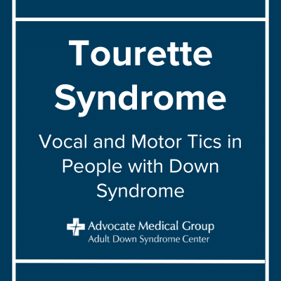Tourette syndrome. Vocal and motor tics in people with Down syndrome.
