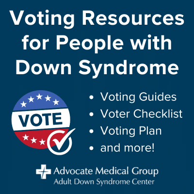 Voting resources for people with Down syndrome. Voting guides, voter checklist, voting plan, and more!